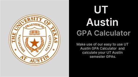 Ut austin gpa calculator - This GPA calculator was designed for the University of Texas at Austin grading system. These calculations should not be considered your official GPA at the University of Texas at Austin or any other institution. This GPA calculator should be used for undergraduate and graduate students only.